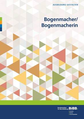 Bogenmacher/Bogenmacherin von BIBB Bundesinstitut für Berufsbildung