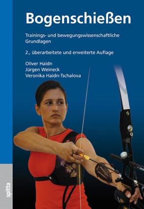 Bogenschießen von Haidn,  Oliver, Haidn-Tschalova,  Veronika, Weineck,  Jürgen