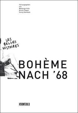 Bohème nach ’68 von Hülk,  Walburga, Pöppel,  Nicole, Stanitzek,  Georg