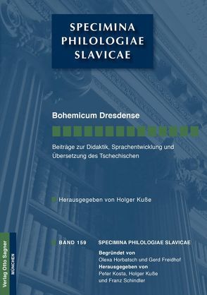 Bohemicum Dresdense. Beiträge zur Didaktik, Sprachentwicklung und Übersetzung des Tschechischen von Kuße,  Holger