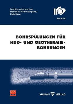 Bohrspülungen für HDD- und Geothermiebohrungen von Bayer,  Hans-Joachim, Elbe,  Lasse