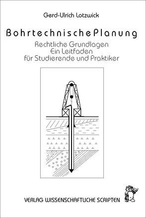 Bohrtechnische Planung von Lotzwick,  Gerd U.