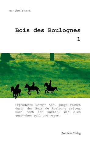 Bois des Boulognes 1 von Holling,  Eva, manche(r)art, Naumann,  Matthias