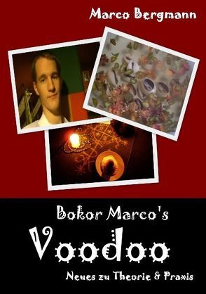 Bokor Marco’s Voodoo – Neues zu Theorie & Praxis von Bergmann,  Marco