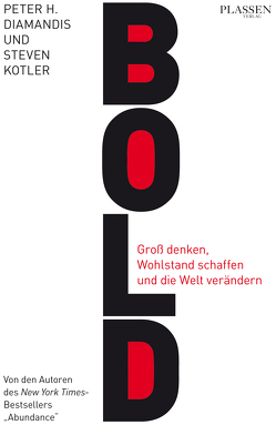 Bold von Diamandis,  Peter H., Kotler,  Steven, Prawitz,  Ursula