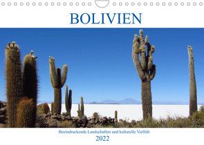 Bolivien – Beeindruckende Landschaften und kulturelle Vielfalt (Wandkalender 2022 DIN A4 quer) von Astor,  Rick