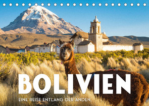 Bolivien – Eine Reise entlang der Anden. (Tischkalender 2022 DIN A5 quer) von SF