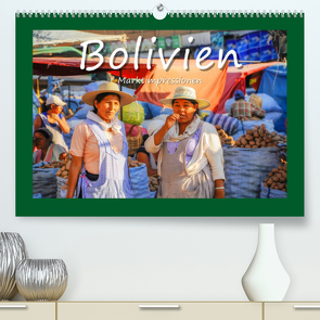 Bolivien – Marktimpressionen (Premium, hochwertiger DIN A2 Wandkalender 2023, Kunstdruck in Hochglanz) von Hackstein,  Bettina