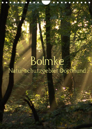 Bolmke – Naturschutzgebiet Dortmund (Wandkalender 2022 DIN A4 hoch) von Groovin,  Heike