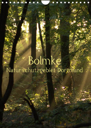 Bolmke – Naturschutzgebiet Dortmund (Wandkalender 2023 DIN A4 hoch) von Groovin,  Heike