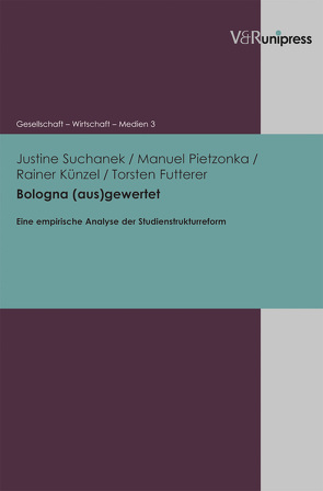 Bologna (aus)gewertet von Futterer,  Torsten, Hölscher,  Barbara, Künzel,  Rainer, Pietzonka,  Manuel, Suchanek,  Justine