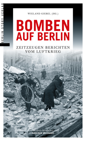 Bomben auf Berlin von Giebel,  Wieland