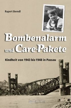 Bombenalarm und Care-Pakete von Berndl,  Rupert