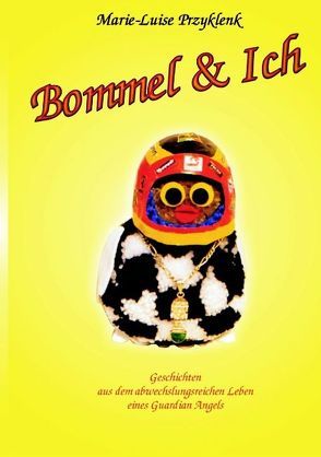 Bommel & Ich von Scholz,  Marie-Luise