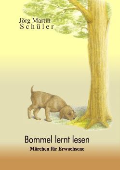Bommel lernt lesen von Schüler,  Jörg Martin
