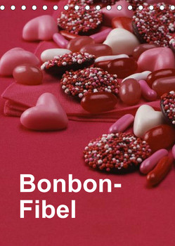 Bonbon-Fibel (Tischkalender 2022 DIN A5 hoch) von Gräfin von Montfort,  Kristin