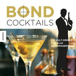 Bond Cocktails von Bebo,  Katherine, van Dam,  Gaby