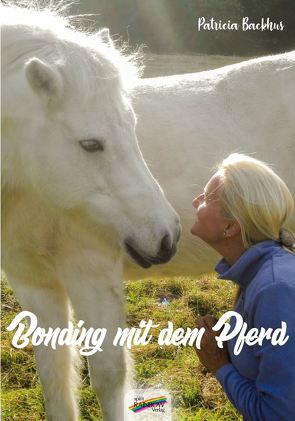 Bonding mit dem Pferd von Backhus,  Patricia