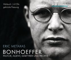 Bonhoeffer – Hörbuch von Dennhöfer,  Peter, Metaxas,  Eric