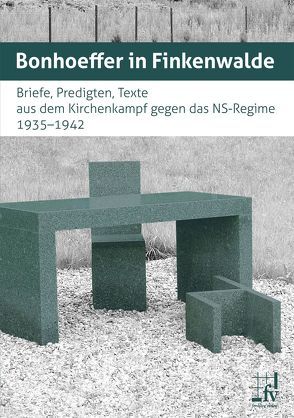 Bonhoeffer in Finkenwalde von Lupelow,  Anett, Martin,  Karl, Rathke,  L.-Maximilian