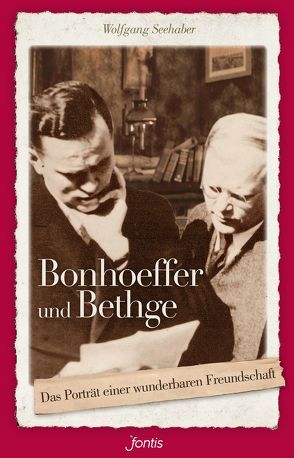 Bonhoeffer und Bethge von Seehaber,  Wolfgang