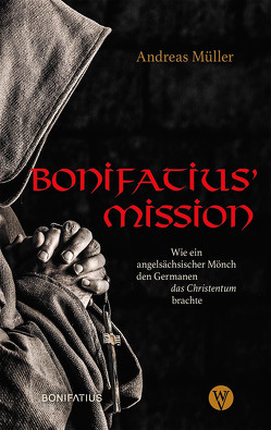 Bonifatius Mission von Mueller,  Andreas