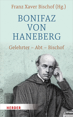 Bonifaz von Haneberg von Bischof,  Franz Xaver