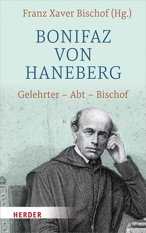 Bonifaz von Haneberg von Bischof,  Franz Xaver