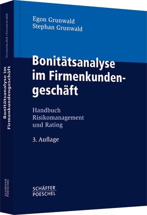 Bonitätsanalyse im Firmenkundengeschäft von Grunwald,  Egon, Grunwald,  Stephan