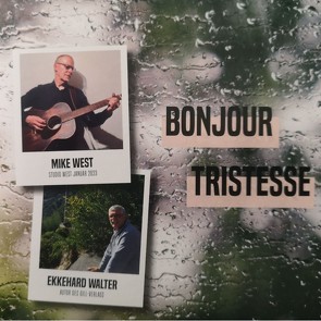 Bonjour Tristesse von Walter,  Ekkehard, West,  Mike