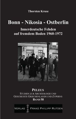 Bonn – Nikosia – Ostberlin von Kruse,  Thorsten