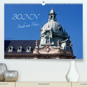 Bonn – Stadt mit Herz (Premium, hochwertiger DIN A2 Wandkalender 2023, Kunstdruck in Hochglanz) von boeTtchEr,  U