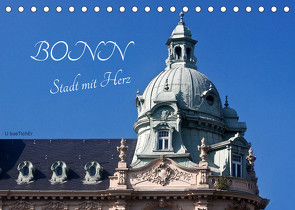 Bonn – Stadt mit Herz (Tischkalender 2023 DIN A5 quer) von boeTtchEr,  U