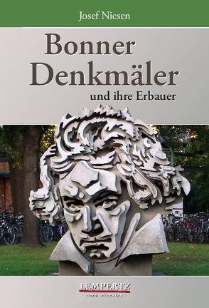 Bonner Denkmäler und ihre Erbauer von Niesen,  Josef