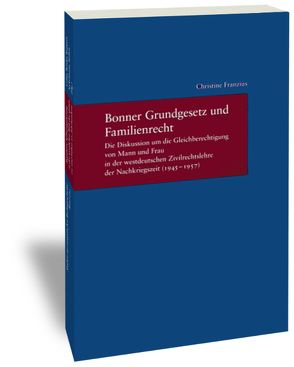 Bonner Grundgesetz und Familienrecht von Franzius,  Christine