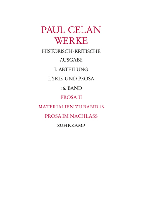 Werke. Historisch-kritische Ausgabe. I. Abteilung: Lyrik und Prosa von Bücher,  Rolf, Celan,  Paul, Lohr,  Andreas