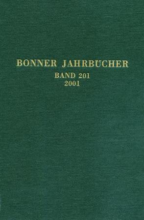 Bonner Jahrbücher. Des Rheinischen Landesmuseums in Bonn und des Rheinischen Amtes für Bodendenkmalpflege im Landschaftsverband Rheinland und des Vereins von Altertumsfreunden im Rheinlande von Landschaftsverband Rheinland, Rheinisches Amt f. Bodendenkmalpflege, Rheinisches Landesmuseum in Bonn, Verein von Altertumsfreunden im Rheinlande