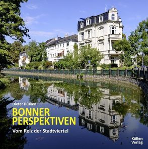 Bonner Perspektiven – Vom Reiz der Stadtviertel von Hüsken,  Dieter