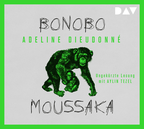 Bonobo Moussaka von Dieudonné,  Adeline, Malafosse,  Sina de, Tezel,  Aylin