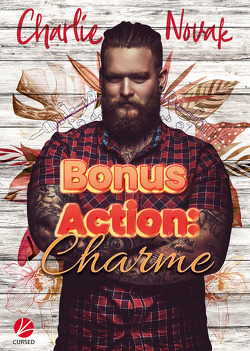 Bonus Action: Charme von Exner,  Debora, Novak,  Charlie