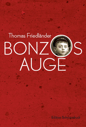 Bonzos Auge von Friedländer,  Thomas