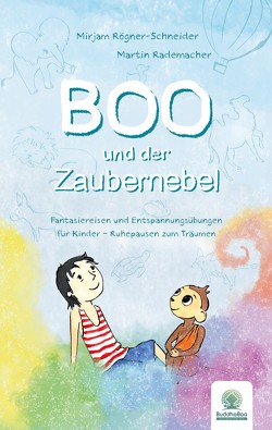 Boo und der Zaubernebel von Rademacher,  Martin, Rögner-Schneider,  Mirjam