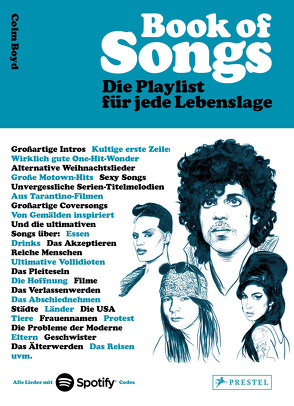 Book of Songs. Die Playlist für jede Lebenslage. Die wahren Geschichten hinter den 500 ultimativen Hits der Popmusik von Boyd,  Colm, Ghijsens-Ezcurdia,  Patricia