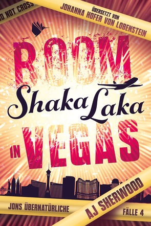 Boom Shaka Laka in Vegas von Hofer von Lobenstein,  Johanna, Sherwood,  AJ