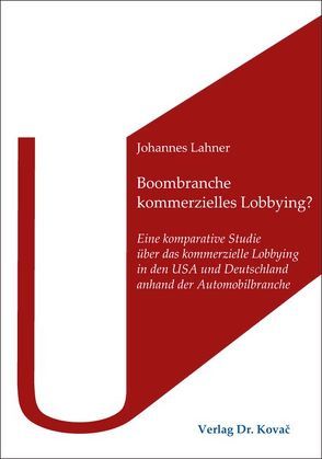 Boombranche kommerzielles Lobbying? von Lahner,  Johannes