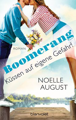 Boomerang – Küssen auf eigene Gefahr! von August,  Noelle, Lamatsch,  Vanessa