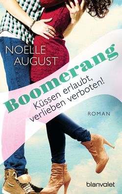 Boomerang – Küssen erlaubt, verlieben verboten! von August,  Noelle, Lamatsch,  Vanessa