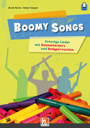 Boomy Songs. Groovige Lieder mit Boomwhackers und Bodypercussion von Moritz,  Ulrich, Trimpert,  Heike