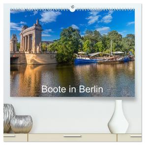 Boote in Berlin (hochwertiger Premium Wandkalender 2024 DIN A2 quer), Kunstdruck in Hochglanz von Fotografie,  ReDi