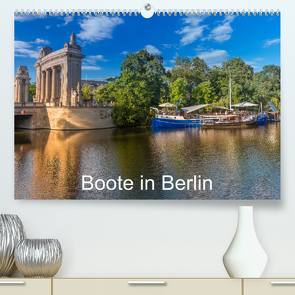 Boote in Berlin (Premium, hochwertiger DIN A2 Wandkalender 2023, Kunstdruck in Hochglanz) von Fotografie,  ReDi
